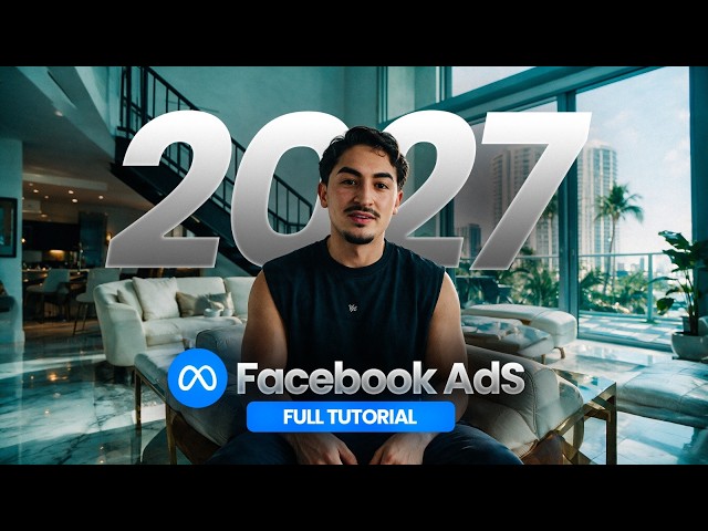 How To Run Facebook Ads Tutorial 2027 (Full Course)