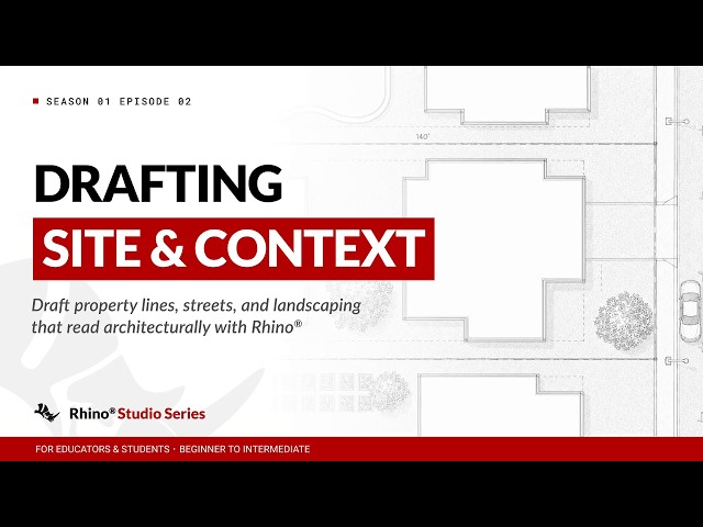 Drafting Site Plans & Context with Rhino | S1 E2 | Rhino Studio Series