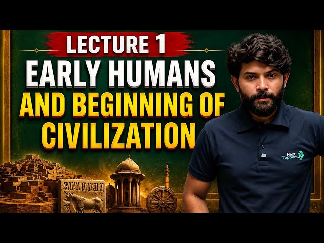 EARLY HUMANS AND BEGINNING OF CIVILIZATION | Class 9 Chapter 4 new NCERT SST Duvraj Singh Rajput 