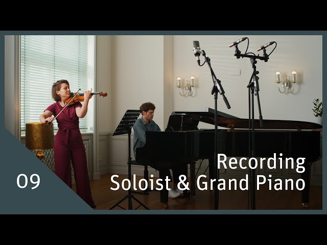 Recording Soloist & Grand Piano –Tips and Secrets for Recording Solists and Piano | EP 09