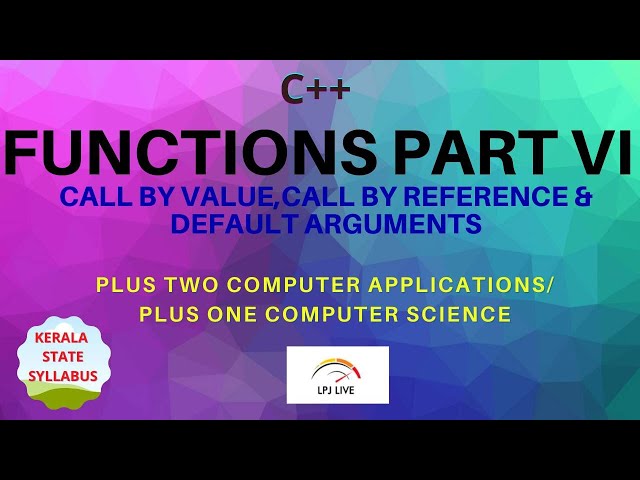FUNCTIONS IN C++|CALL BY VALUE|PLUS TWO COMPUTER APPLICATIONS|PLUS ONE COMPUTER SCIENCE|MALAYALAM