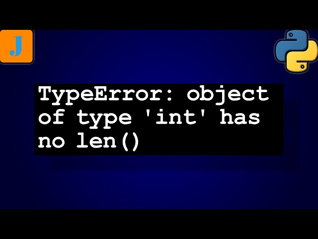 TypeError: object of type 'int' has no len()