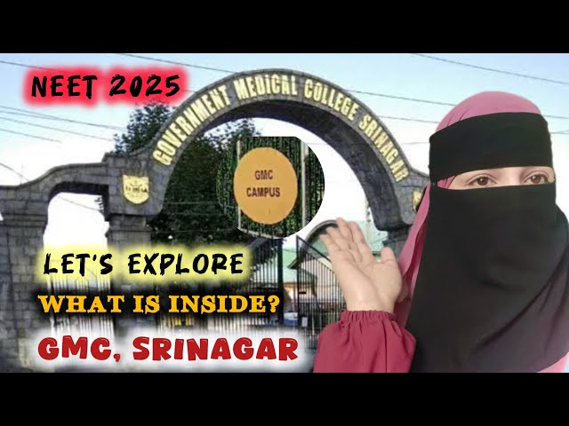 GMC SRINAGAR  TOUR||What is Inside?Let's explore part2 #neet2025
