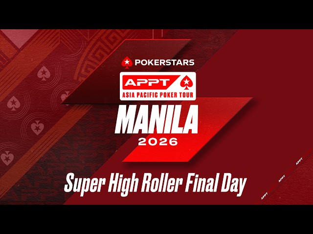 SUPER HIGH ROLLER — FINAL DAY | APPT Manila