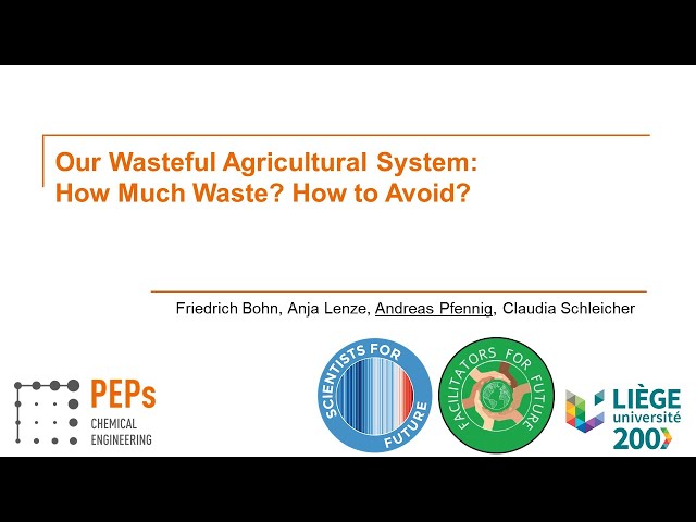 Our Wasteful Agricultural System: How Much Waste? How to Avoid? On Waste and Loss in Food Production
