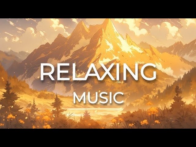 Music for Anxiety Relief - Music for Stress Relief