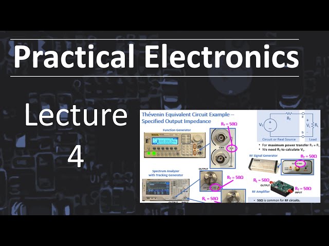 Practical Electronics - Lecture 4