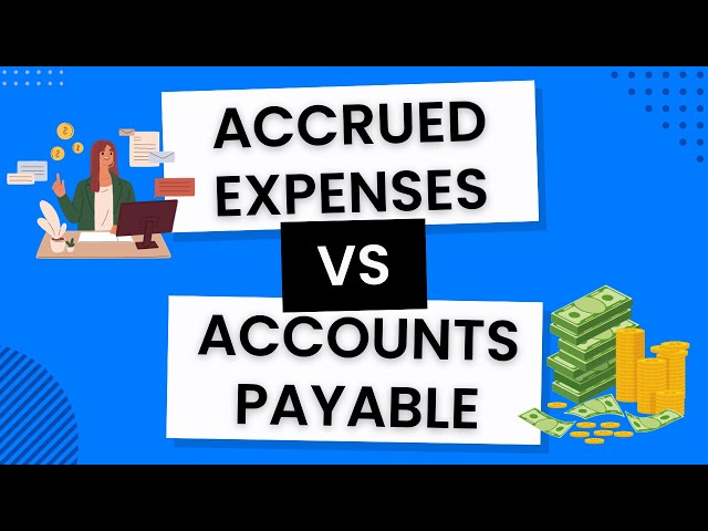 Accrued Expenses vs Accounts Payable - What is the Difference?