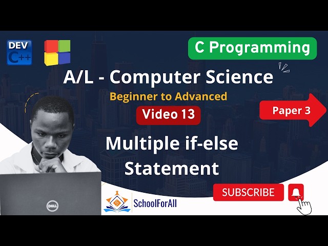 Video 13:  Multiple if-else Statement (C-programming)
