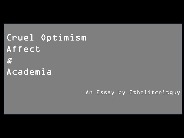 Cruel Optimism, Affect and Academia.