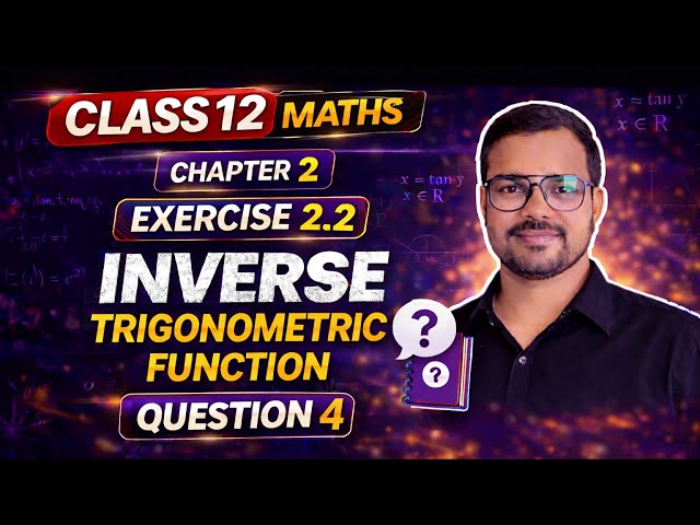 🔥Class 12 Maths Chapter 2 Inverse Trigonometric Functions Exercise 2.2 Q.4| Boards/JEE #viralmaths 