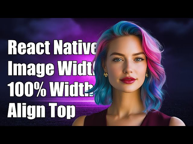 React Native: Set Image Width to 100% and Align Vertically to Top