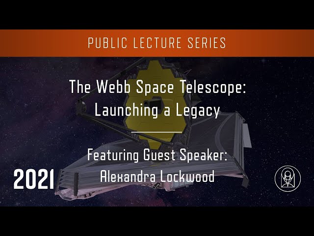 The Webb Space Telescope: Launching a Legacy