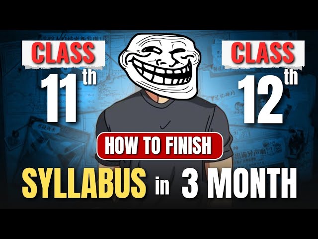 Fastest Way to Cover Full Syllabus for Class 11 & 12 (Pro Tips! ) 🔥 | How to finish syllabus fast