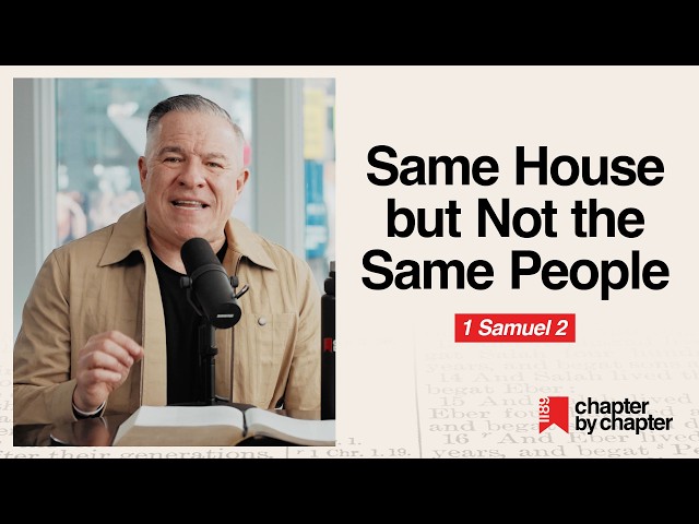1 Samuel 2: Same House but Not the Same People