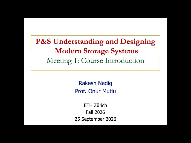 Understanding & Designing Modern Storage Systems - M1: Course Introduction