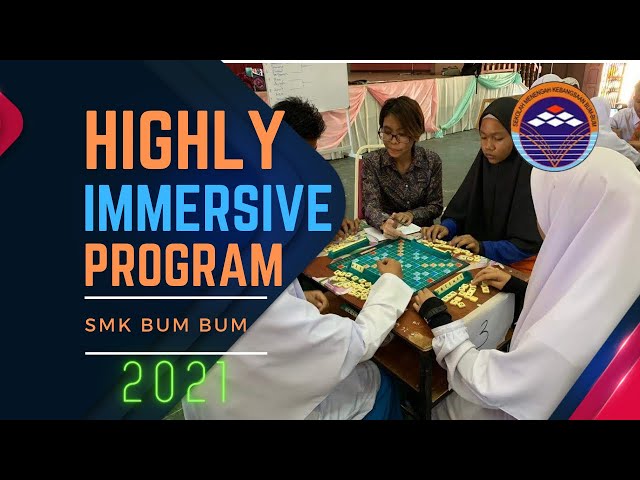 AN INTRODUCTION TO SMK BUM BUM’S HIGHLY IMMERSIVE PROGRAM (HIP)