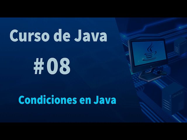 🔴Curso de Java #8 - Condiciones en Java