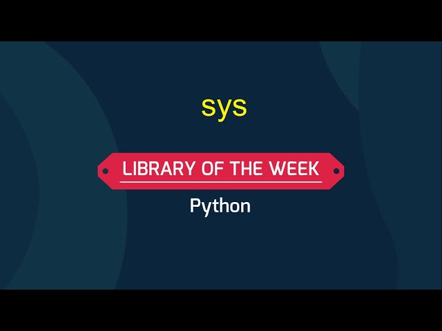 Library of the week - sys | Python | TeamDelta
