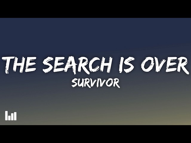 Survivor - The Search Is Over (Lyrics)