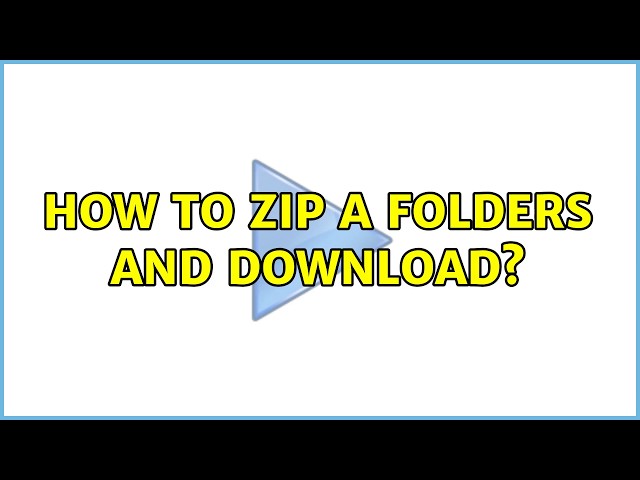 How to Zip a folders and download?