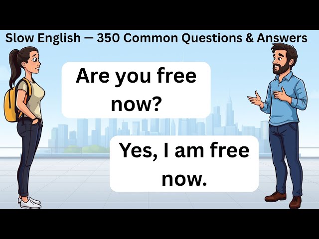 Slow English — 350 Common Questions & Answers | English Speaking Practice for Beginners