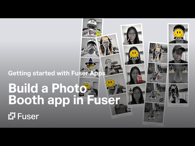 Fuser Tutorial: Build a Photobooth App