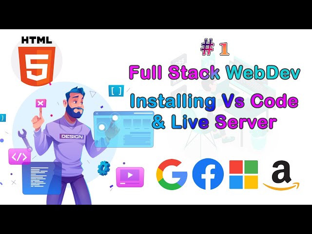 Lec-1 Html Introduction installing Vs code and Live server || Full Stack Web Development Bootcamp||