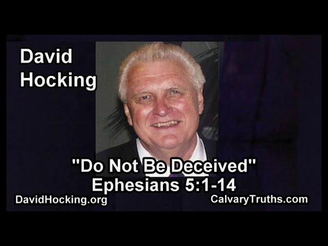 Ephesians 5:1-14 - Do Not Be Deceived - Pastor David Hocking - Bible Studies