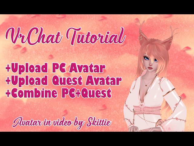 VrChat Tutorial: Upload PC + Quest Avatars