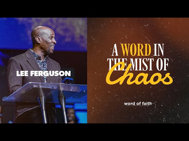 A Word in the Mist of Chaos // Lee Ferguson