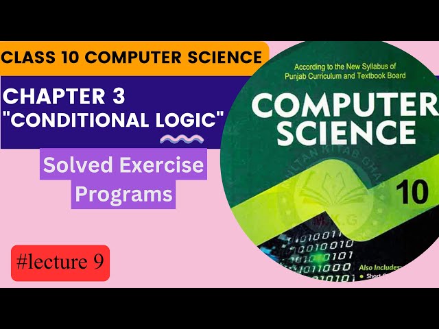Solved Programming Exercise   Chapter 3    10th Class Computer Science New Book  Lecture 9