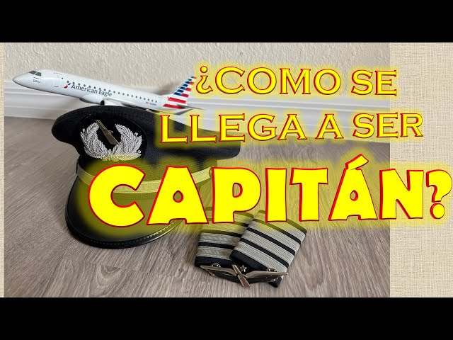 ¿COMO SE LLEGA A SER UN CAPITÁN DE UNA AEROLÍNEA?
