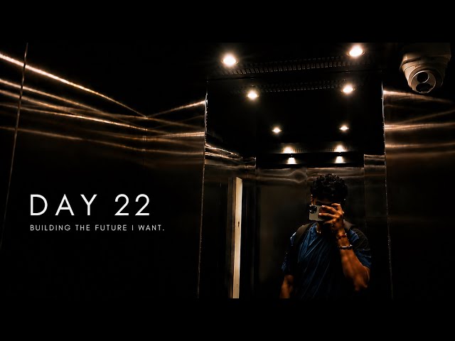 Building My Dream Life as a Developer | Day 22