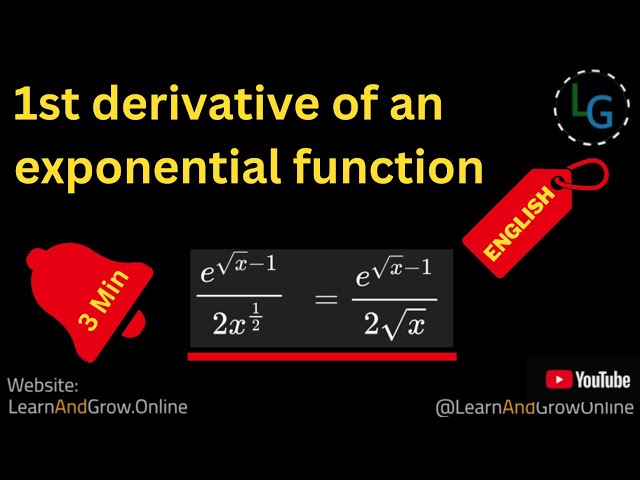 1st Derivative of an Exponential Function | Class 11 & 12 Calculus Tutorial, (G12,C2,52)