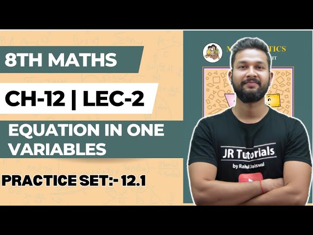 8th Maths | Chapter 12 | Equation in One Variable | Practice Set 12.1 | Lecture 2 | JR Tutorials |
