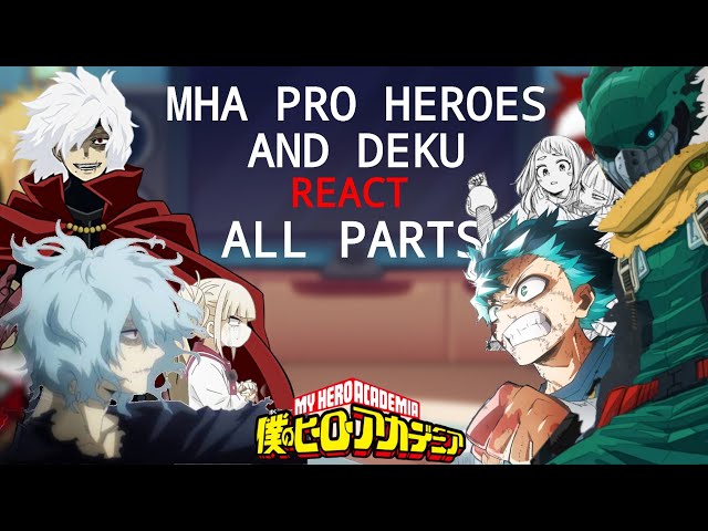 💫||ALL PARTS||MHA Pro Heroes + Deku React🌝