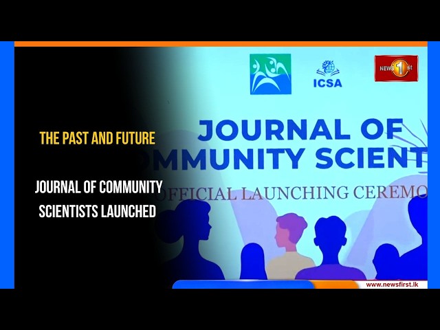 The Past and Future; Journal of Community Scientists  launched