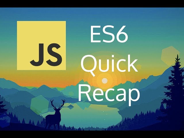 Quick Recap ES6 Javascript #99
