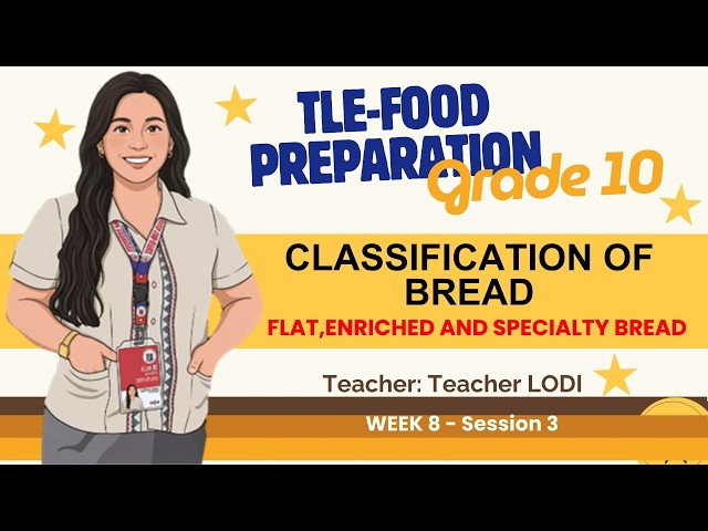 TLE Grade 10 | Classification of Bread: Flat, Enriched, and Specialty Breads