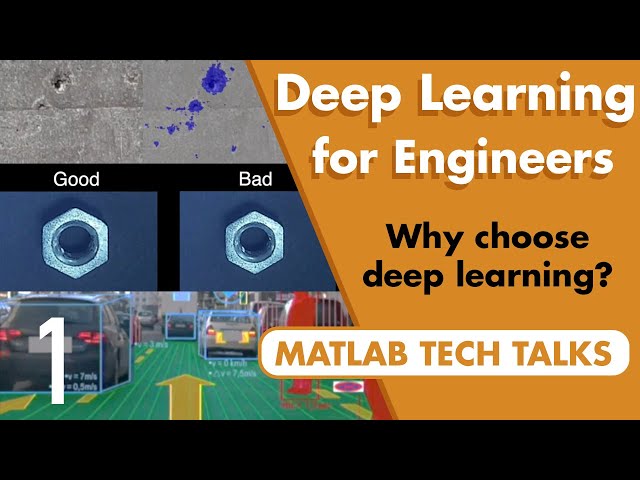 Why Choose Deep Learning? | Deep Learning for Engineers, Part 1
