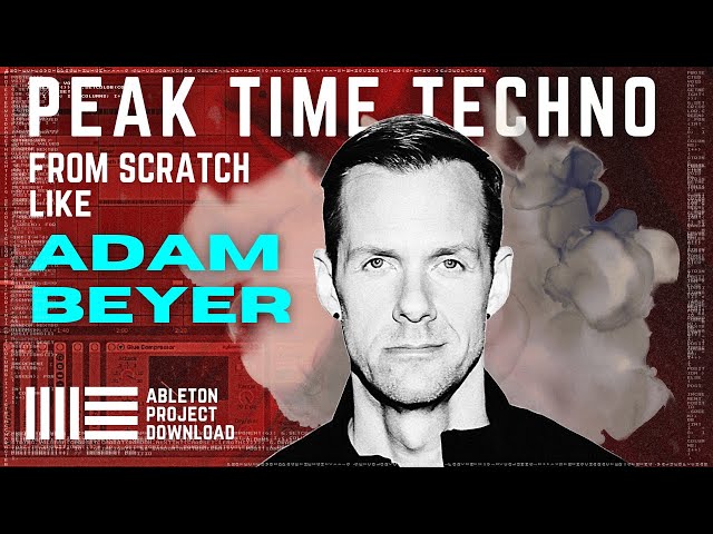 Adam Beyer Techno Tutorial from Scratch (Track remake, Ableton Project Download)