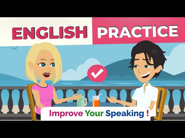 English Speaking Practice | Speak Like a Native | Natural English Conversation for Daily Life