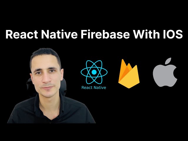 How to Integrate Firebase Into Your React Native IOS App