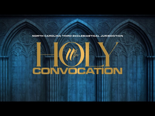 11th NC 3rd Holy Convocation| 8.4.26 | Supt. Wilbur Nichols