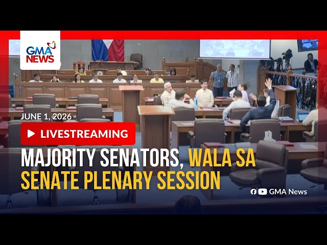 LIVE - Majority senators, wala pa sa Senate Plenary session (June 1, 2026) - Replay | GMA News