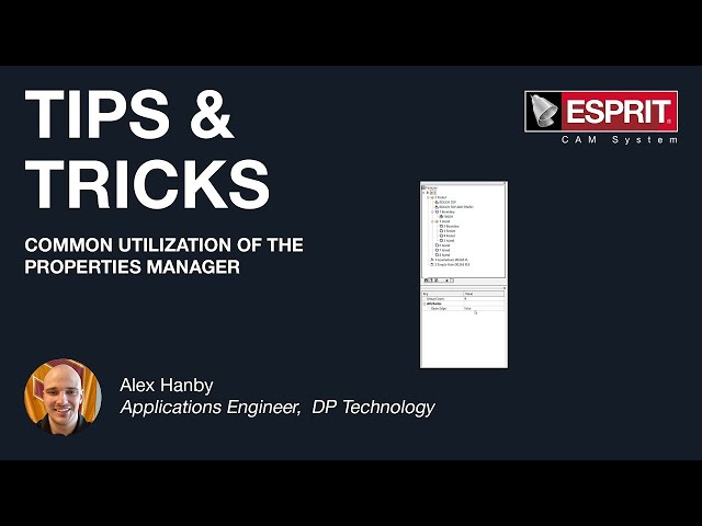 Common Utilization of the Properties Manager - ESPRIT® Tips & Tricks