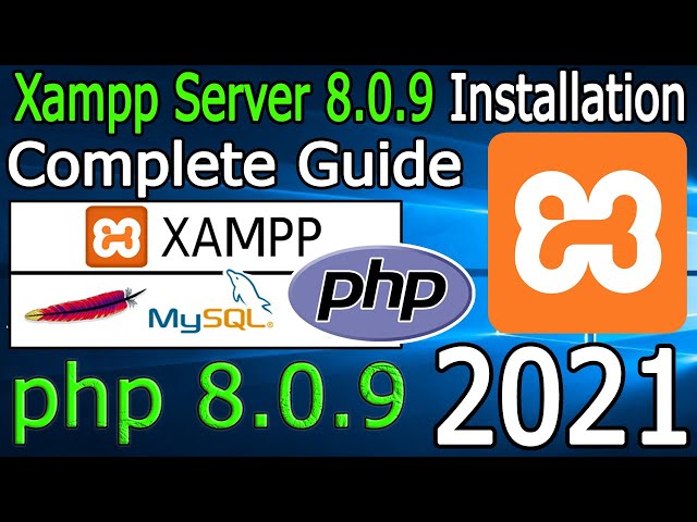 How to Install XAMPP Server 8.0.9 on Windows 10 [2021 Update] Run PHP 8.0.9 Program | Complete guide