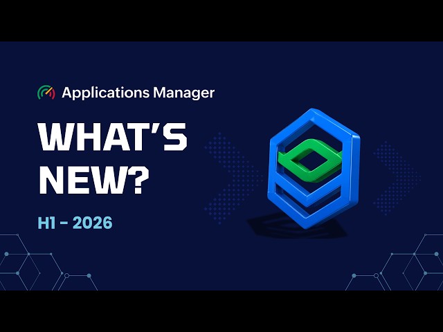 What's new in Applications Manager - H1 2026 | OpenTelemetry, AppLogs, Mobile App Monitoring & More