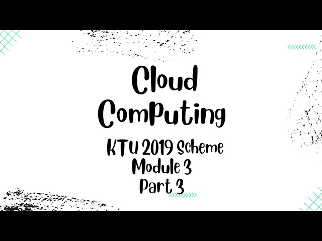 Cloud Computing KTU 2019 Scheme | Open Cloud Services| Parallel Computing and Programming Paradigms|